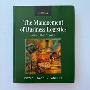 Management of Business Logistics: A Supply Chain Perspective